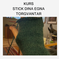 Sticka dina egna torgvantar, 12 nov kl.17.30-20.00